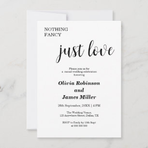 White Nothing Fancy Just Love Casual Wedding Invitation