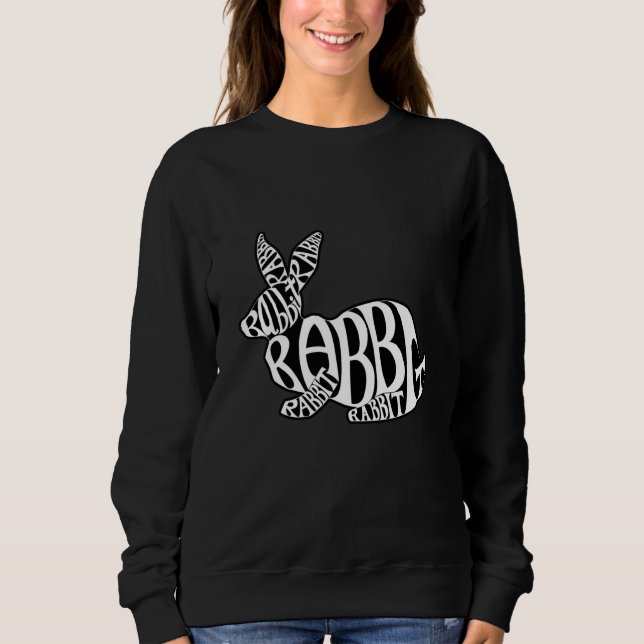 White on Black Rabbit Typography Word Art Sweatshirt (Front)