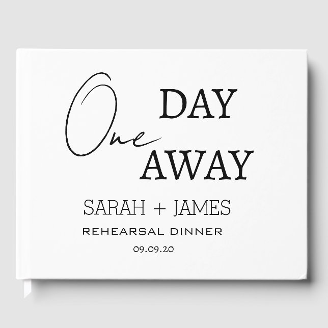 White One Day Away Rehearsal Dinner Wedding  Guest Book (Front)