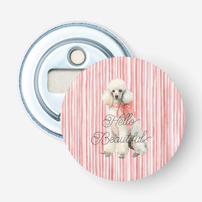 White Poodle Dog Hello Beautiful Bottle Opener (Front)
