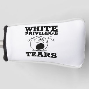 WHITE PRIVILEGE TEARS GOLF PUTTER COVER