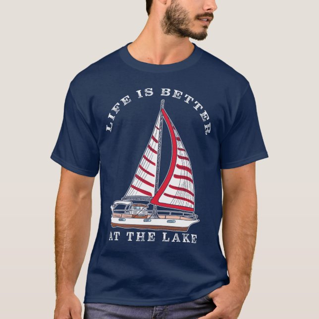 White Red Sail Sailboat Life is Better at the Lake T-Shirt (Front)