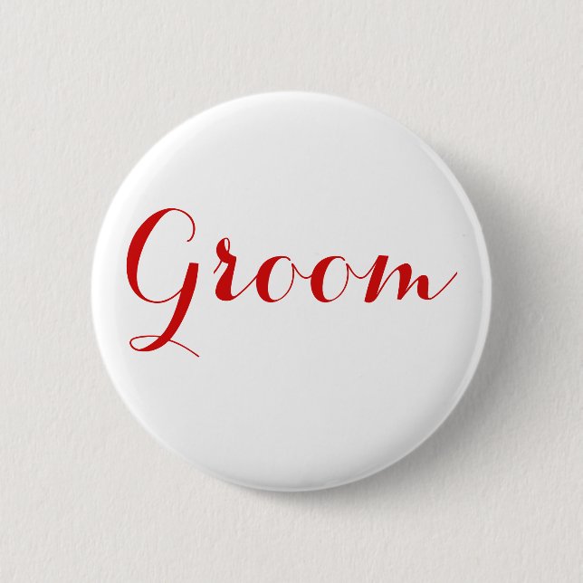 White Red Wedding Team Groom 6 Cm Round Badge (Front)