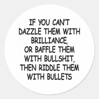 White Riddle Them W Bullets Classic Round Sticker