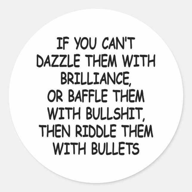 White Riddle Them W Bullets Classic Round Sticker (Front)