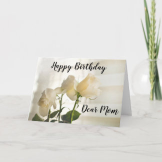 White Roses. Happy Birthday Dear Mum. Card