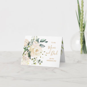 White roses To my Mom & Dad on my Wedding Day Card