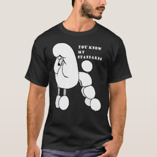 White Standard Poodle Especially For Poodle Lovers T-Shirt