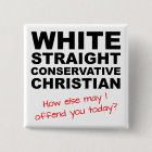 White Straight Conservative Christian Button Badge