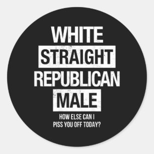 White Straight Republican Male How Else Can Off Classic Round Sticker