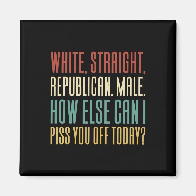 White Straight Republican Male  Magnet (Front)