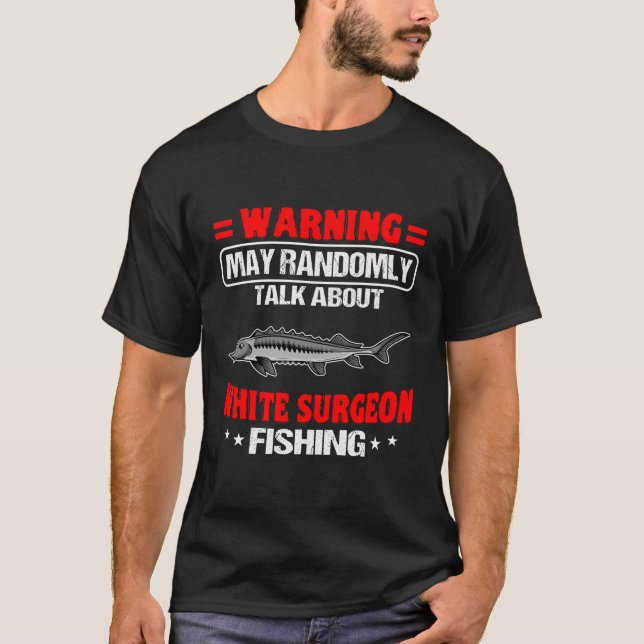 White Sturgeon Fishing Freshwater Anadromous Fishe T-Shirt (Front)