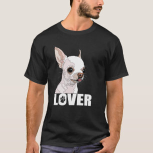 White Teacup Chihuahua Dog Lover T-Shirt