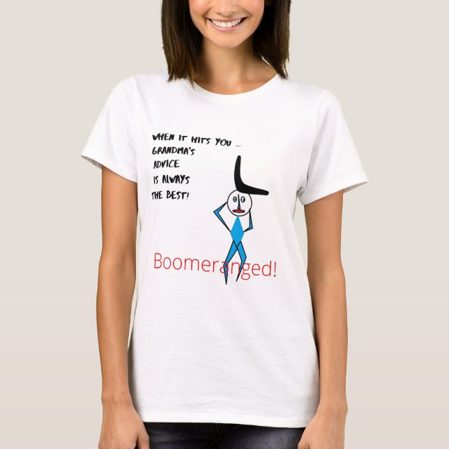 White Tee Grandma's Advice Boomeranged (Front)