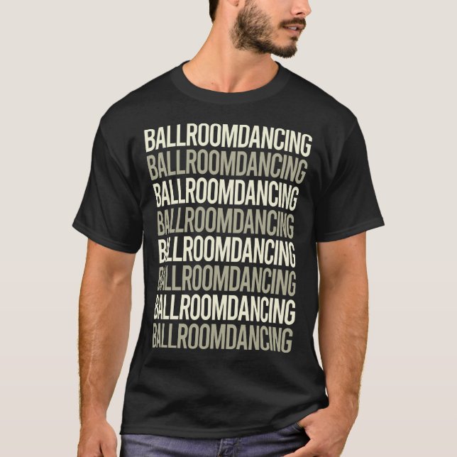 White Text Ballroom Dancing T-Shirt (Front)