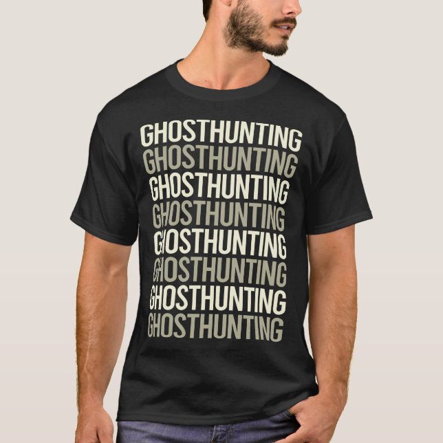 White Text Ghost Hunting Paranormal T-Shirt (Front)