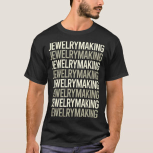 White Text Jewellery Jewellery Making Jeweller T-Shirt