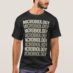 White Text Microbiology Microbiologist T-Shirt