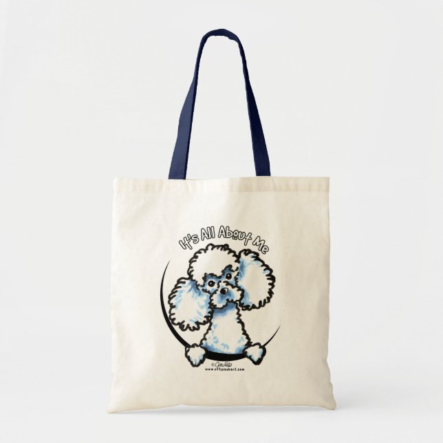 White Toy Poodle Its All About Me Tote Bag (Front)