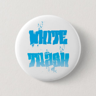 white trash graffiti design 6 cm round badge
