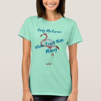 White Trash with Money Flamingo T-Shirt