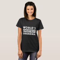 White World's Okayest Grandma Personalised Shirt