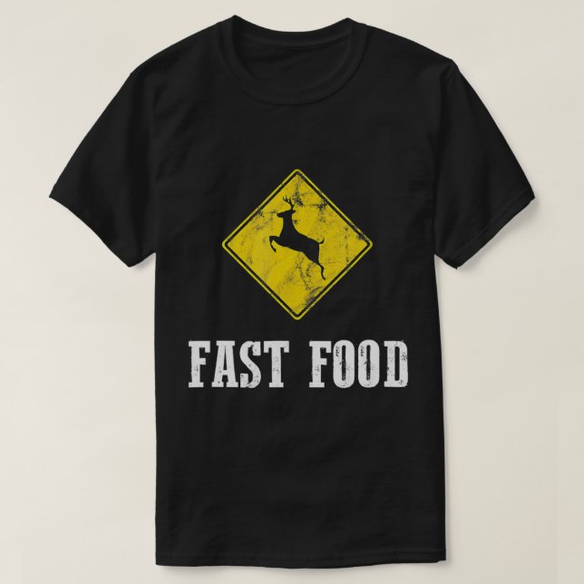 Whitetail Buck Fun Deer Hunting Season Fast Food H T-Shirt (Design Front)