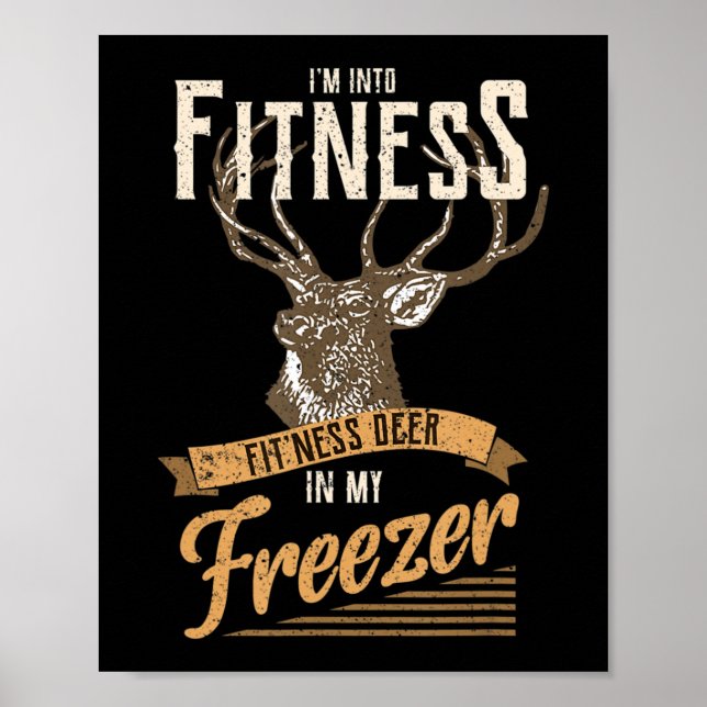 Whitetail Buck Fun Deer Hunting Season I'm Into Fi Poster (Front)