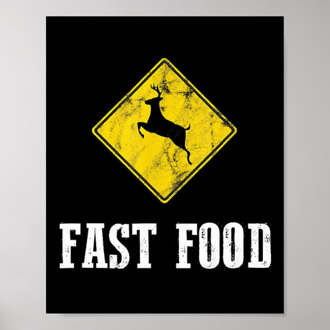 Whitetail Buck Funny Deer Hunting Season Fast Food Poster (Front)