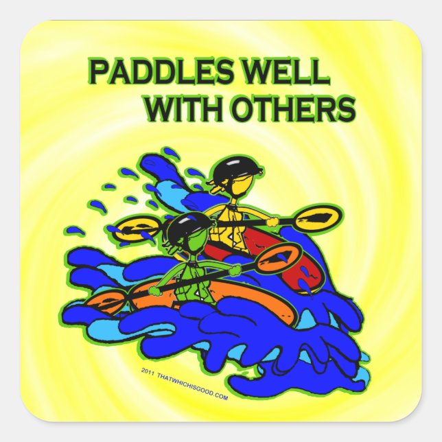 Whitewater Paddles Well With Others Square Sticker (Front)
