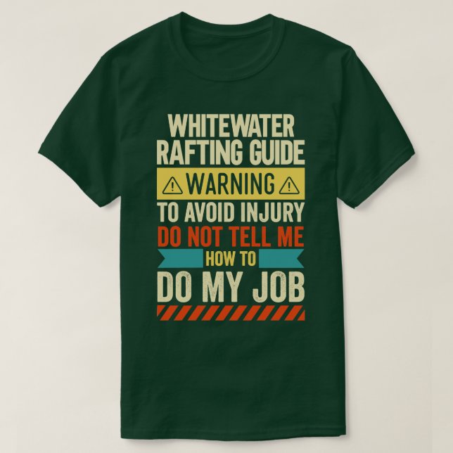 Whitewater Rafting Guide Warning  T-Shirt (Design Front)