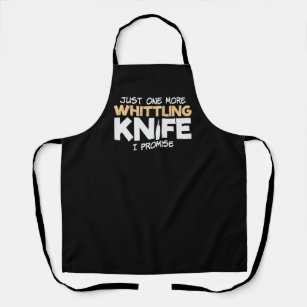 Whittling Knife Saying Joke Whittle Woodworking Apron