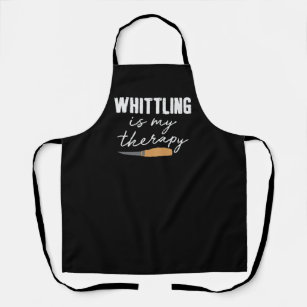Whittling Saying Knife Whittle Wood Therapy Apron