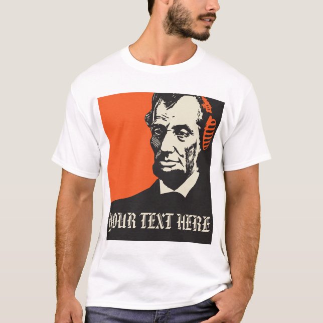 who Abraham Lincoln is listening to? T-Shirt (Front)