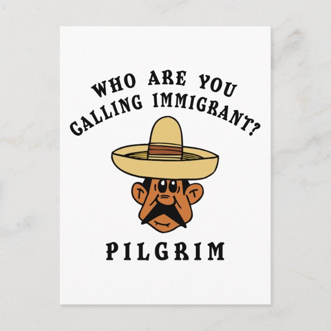 Who Are You Calling Immigrant Postcard (Front)
