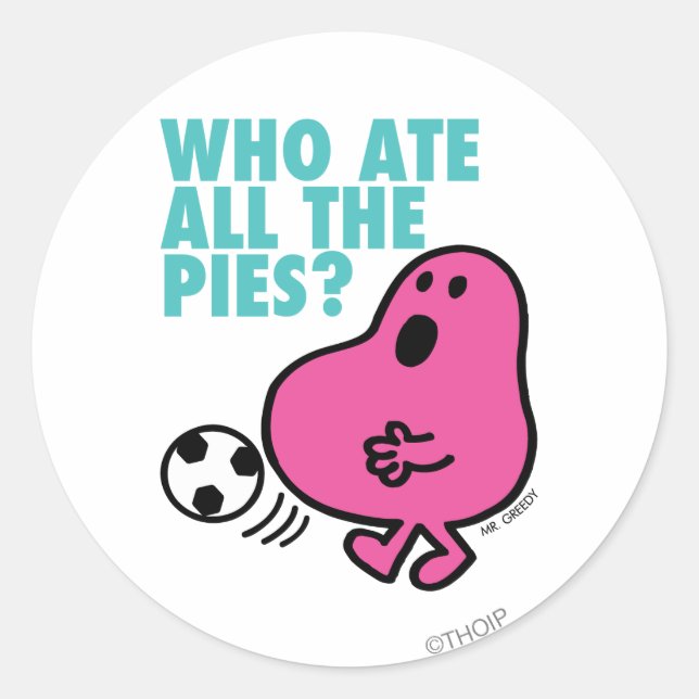 Who Ate All The Pies? Classic Round Sticker (Front)