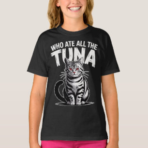 Who Ate All The Tuna Angry Cat Funny T-Shirt