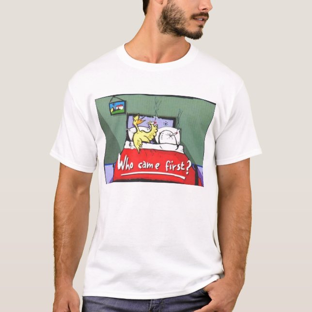 who came first T-Shirt (Front)