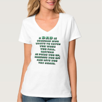 WHO CARES FOR YOU MORE THAN DAD!!? T-Shirt