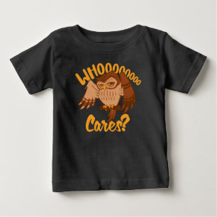 Who Cares Funny Carefree Cartoon Owl Drawing Baby T-Shirt