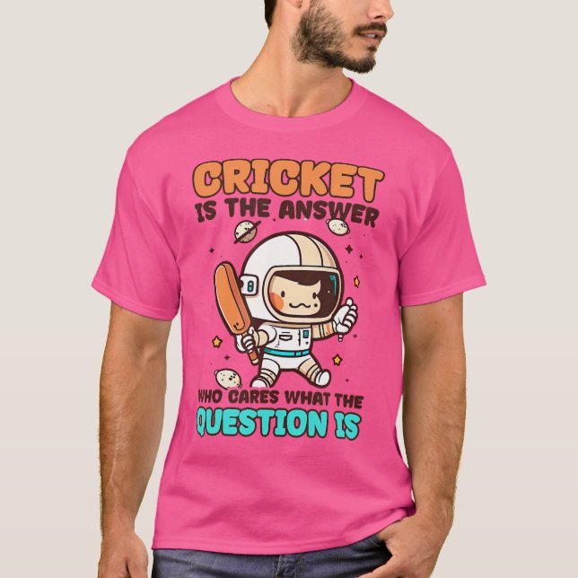 Who Cares What Question Cricket Player T-Shirt (Front)