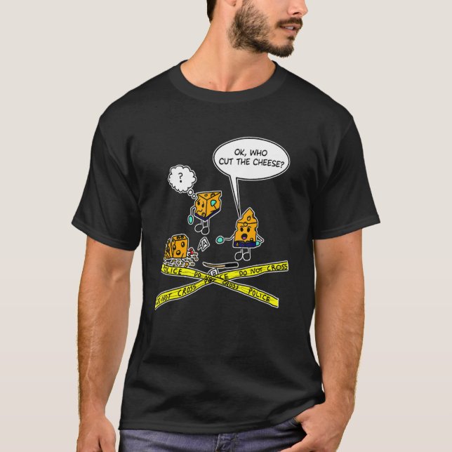 Who Cut The Cheese Cheesy Pun Word Play Fart Dad J T-Shirt (Front)