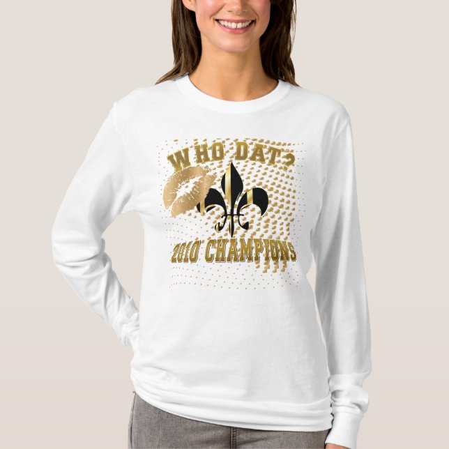Who dat?2010 champions/fleur de Lis/love/kiss T-Shirt (Front)
