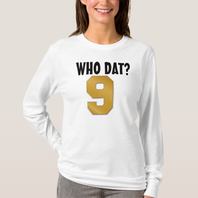 Who dat? No. 9/Black gold T-Shirt (Front)