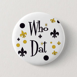 Who Dat t-shirts 6 Cm Round Badge