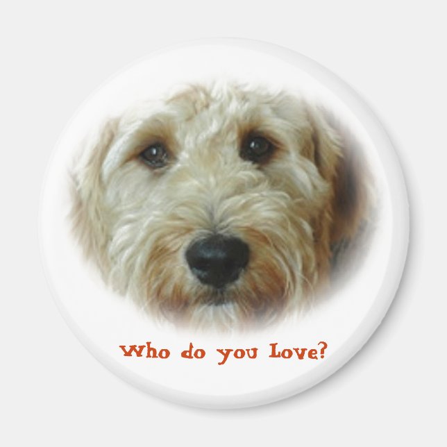 Who do you Love? Funny Dog Magnet (Front)