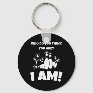 Who Do You Think You Are I Am Vintage Bowling  Key Ring