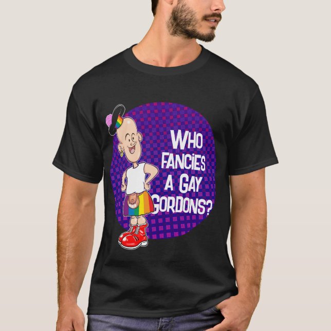 Who Fancies a Gay Gordons? T-Shirt (Front)