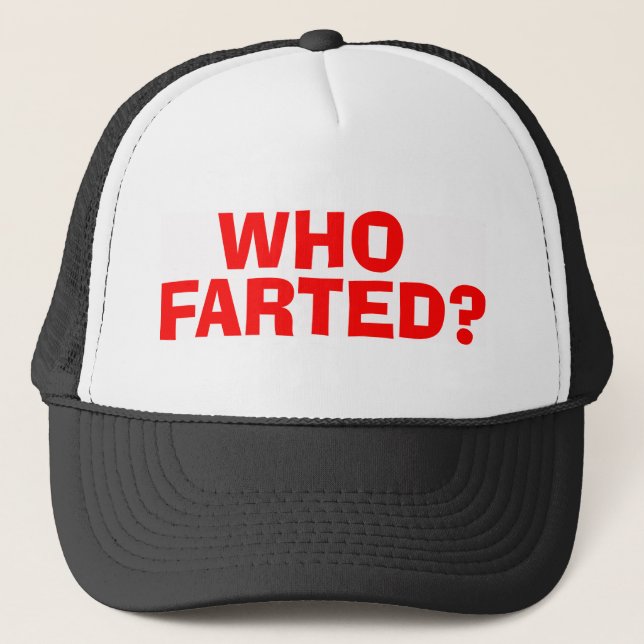 WHO FARTED TRUCKER HAT (Front)