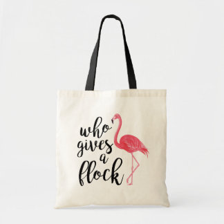 Who Gives a Flock Tote Bag